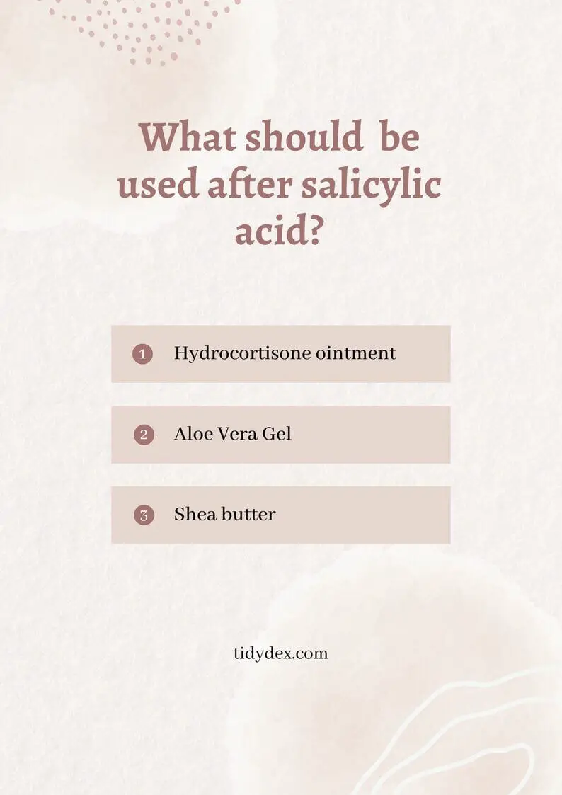 What should I use after salicylic acid